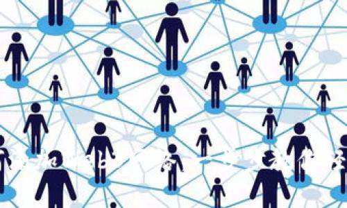 详解小狐狸钱包如何添加Web3网络：一步步教你轻松连接去中心化应用
